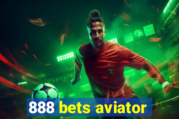 888 bets aviator